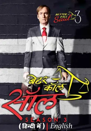 Better Call Saul (S01 - S03) [EP01 - EP07 Added] Dual Audio [Hindi ORG. + English] BluRay 720p